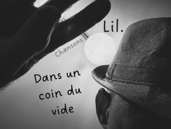 Album chansons Dans un coin du vide Lil